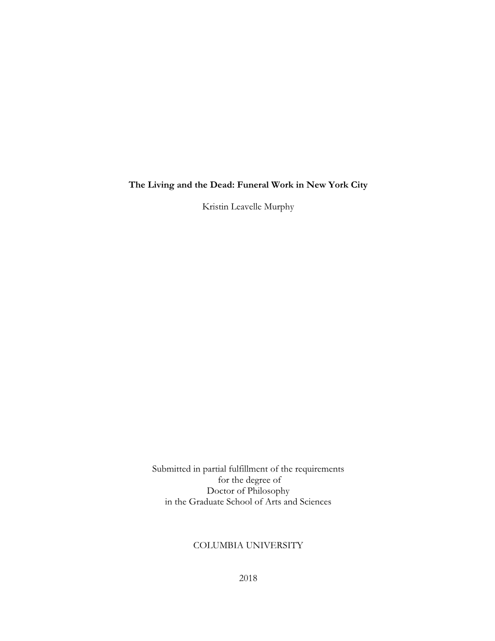 The Living and the Dead: Funeral Work in New York City Kristin Leavelle Murphy