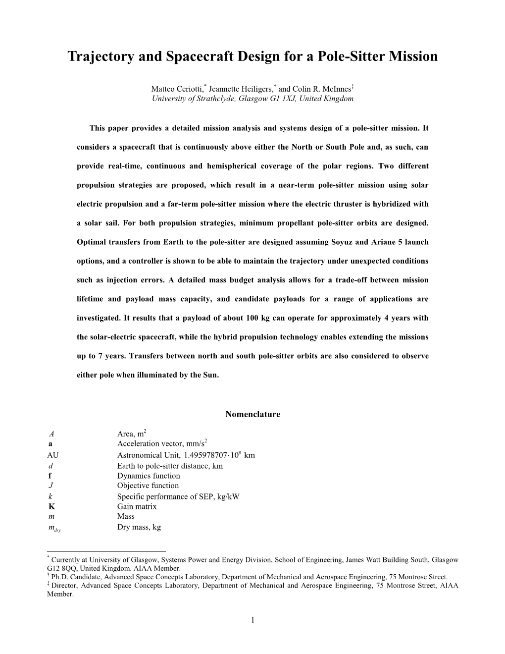 Trajectory and Spacecraft Design for a Pole-Sitter Mission