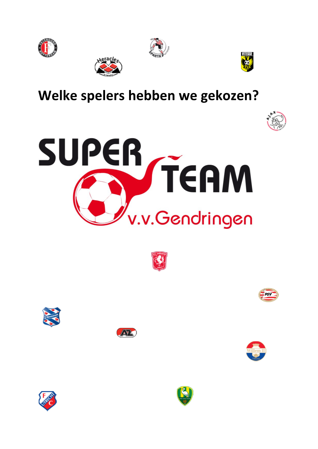 Welke Spelers Hebben We Gekozen?