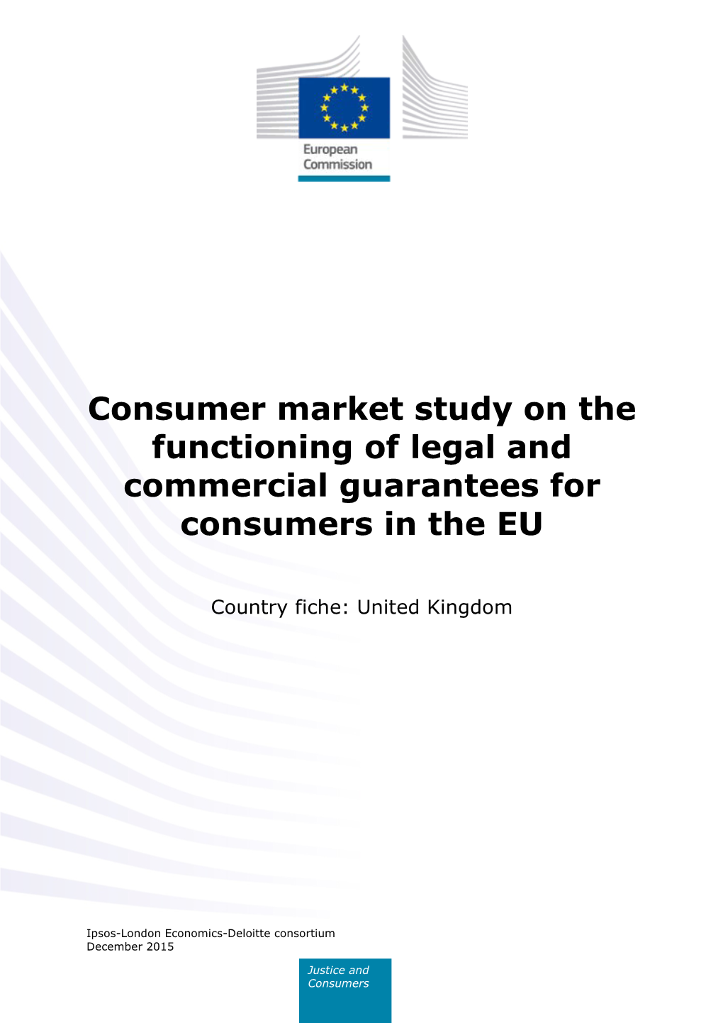 Consumer Market Study on the Functioning of Legal and Commercial Guarantees for Consumers in the EU
