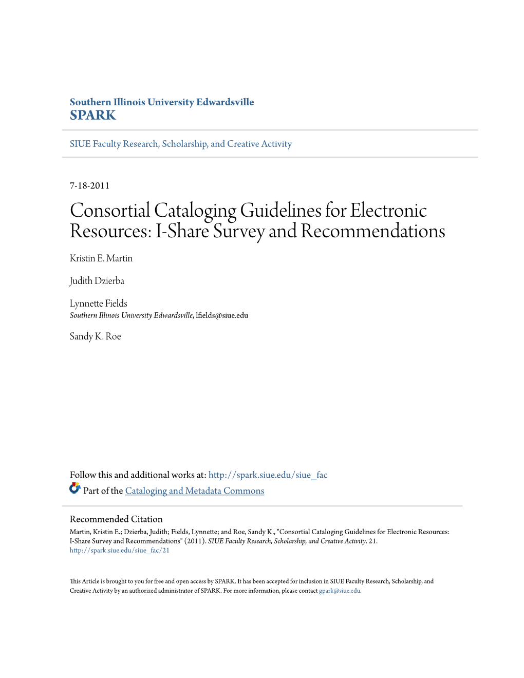 Consortial Cataloging Guidelines for Electronic Resources: I-Share Survey and Recommendations Kristin E