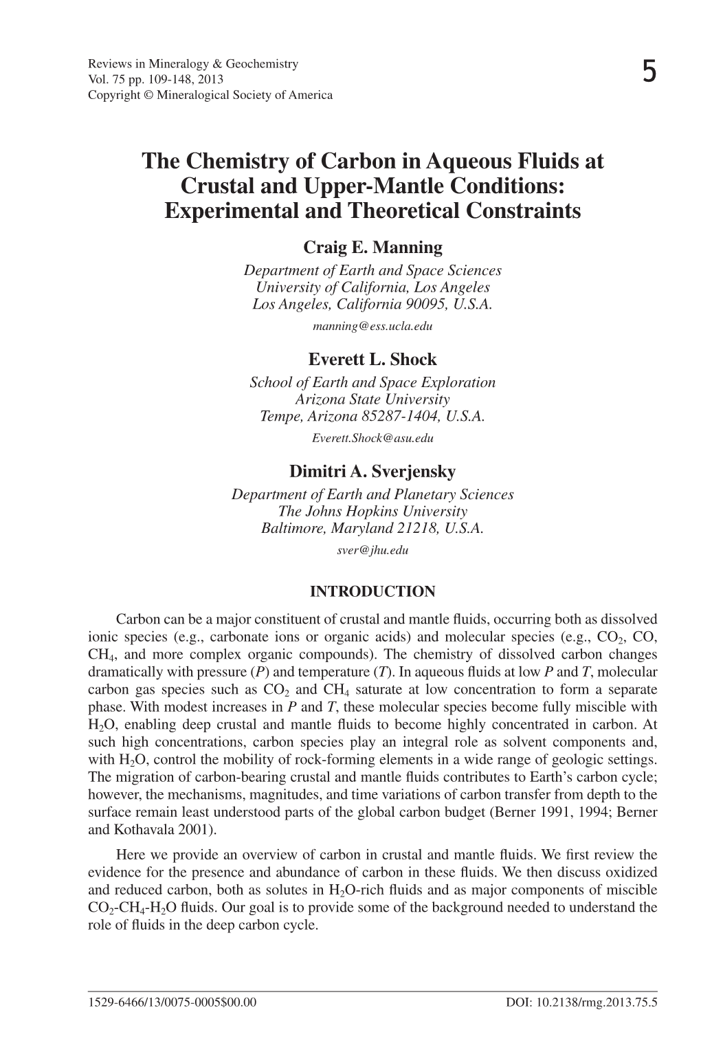 The Chemistry of Carbon in Aqueous Fluids at Crustal and Upper-Mantle Conditions: Experimental and Theoretical Constraints Craig E