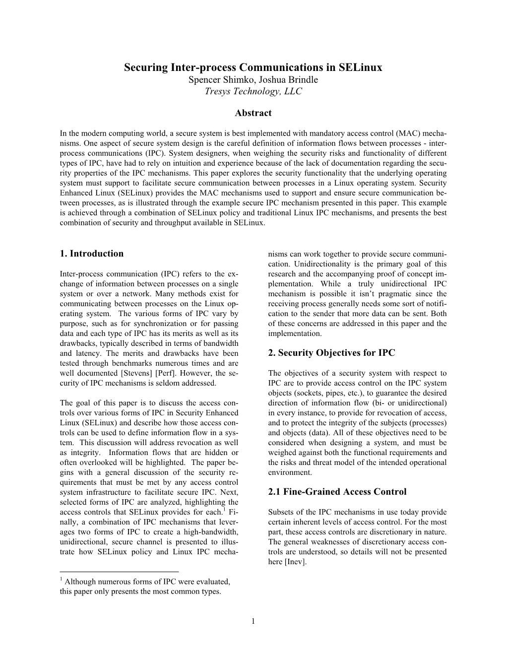 Securing Inter-Process Communications in Selinux Spencer Shimko, Joshua Brindle Tresys Technology, LLC