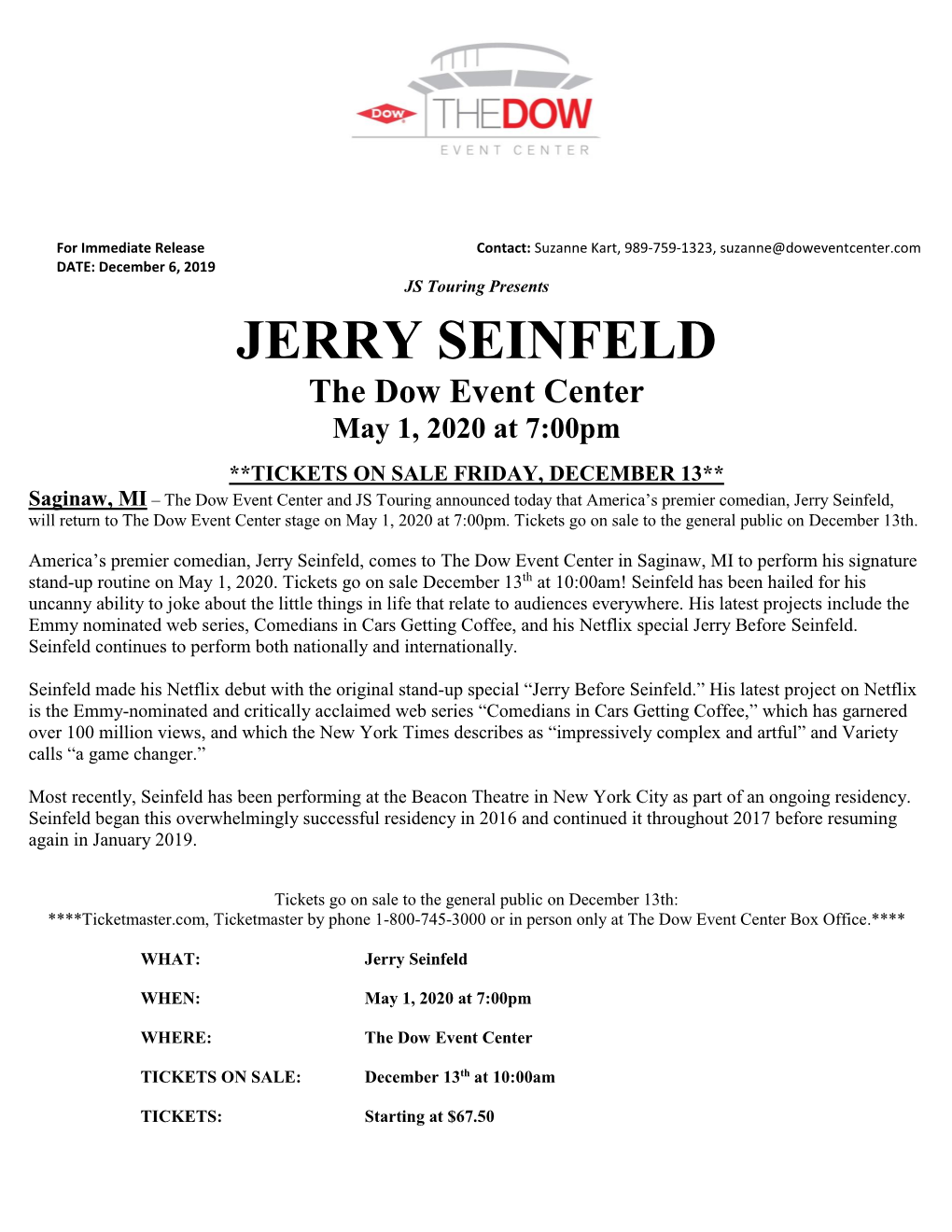 JERRY SEINFELD the Dow Event Center May 1, 2020 at 7:00Pm