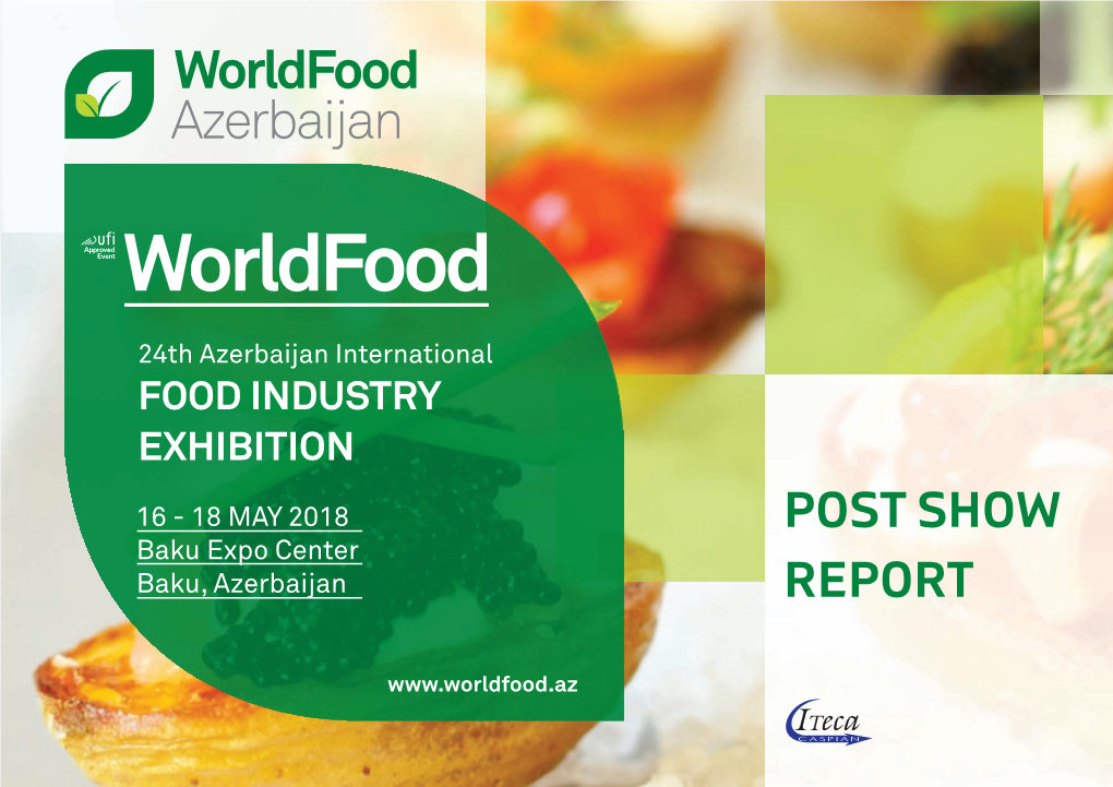 FOOD INDUSTRY EXHIBITION 16 - 18 MAY 2018 POST SHOW Baku Expo Center Baku, Azerbaijan REPORT