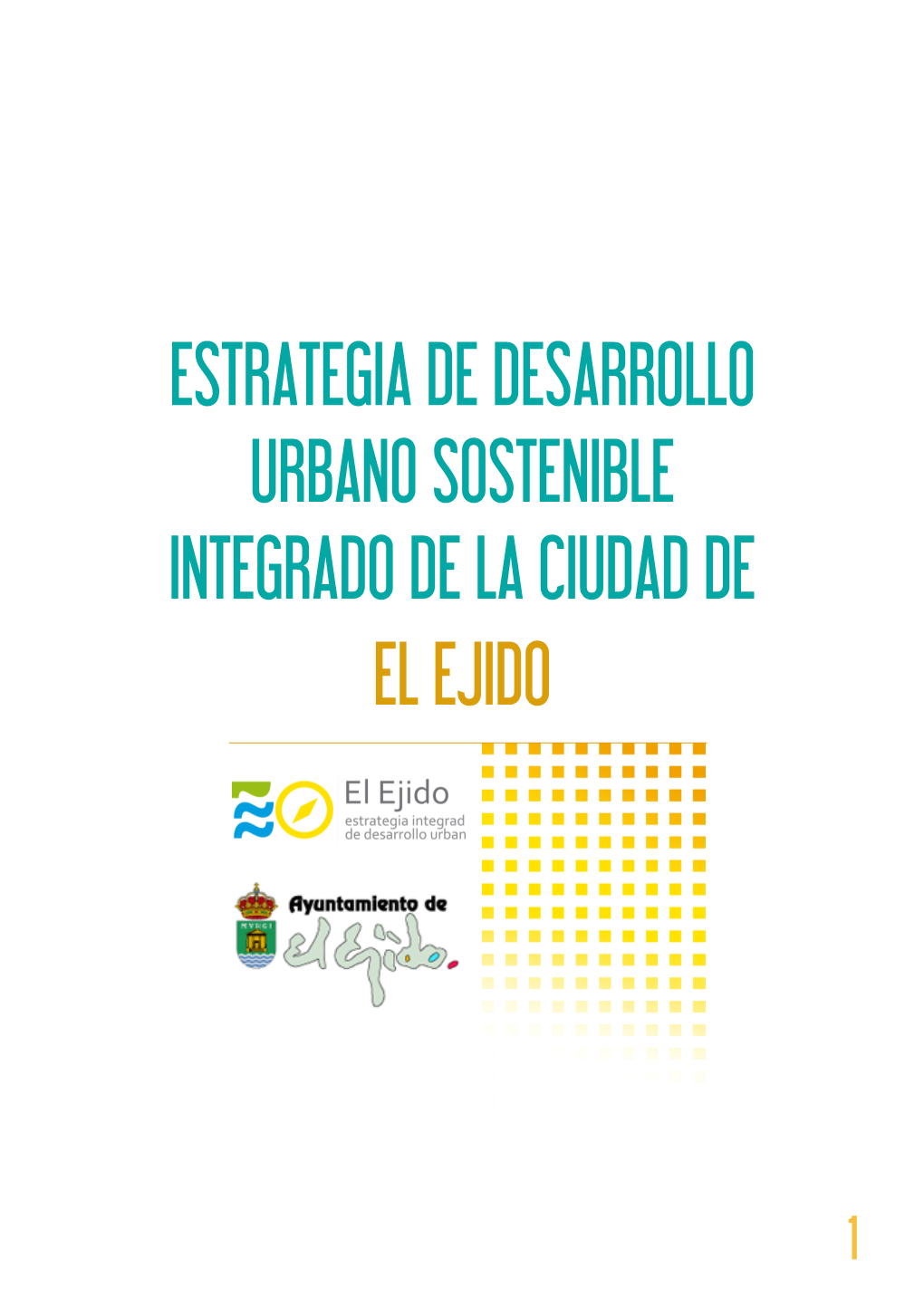 Estrategia De Desarrollo Urbano Sostenible Integrado De La Ciudad De El Ejido