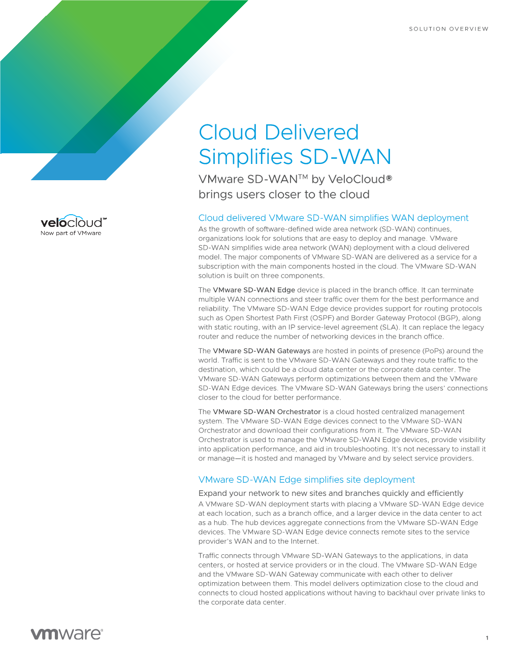 Cloud Delivered Simplifies SD-WAN Vmware SD-WANTM by Velocloud® Brings Users Closer to the Cloud