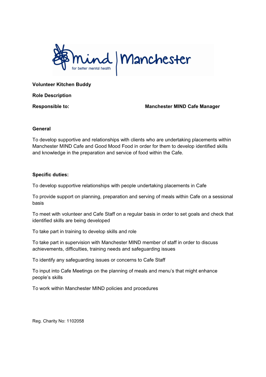 Responsible To: Manchester MIND Cafe Manager