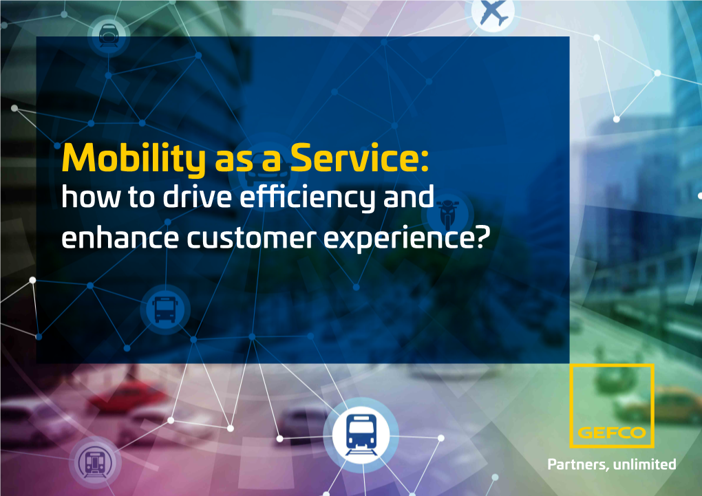Mobility As a Service: How to Drive Efficiency and Enhance Customer Experience? Changing Roles for Automotive Logistics Providers