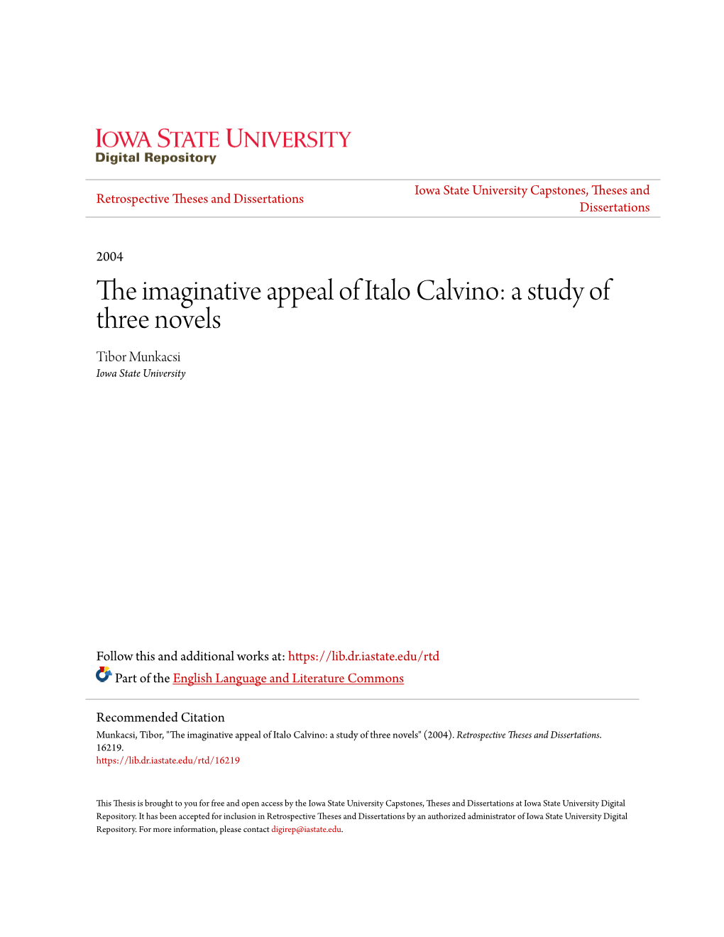 The Imaginative Appeal of Italo Calvino: a Study of Three Novels Tibor Munkacsi Iowa State University