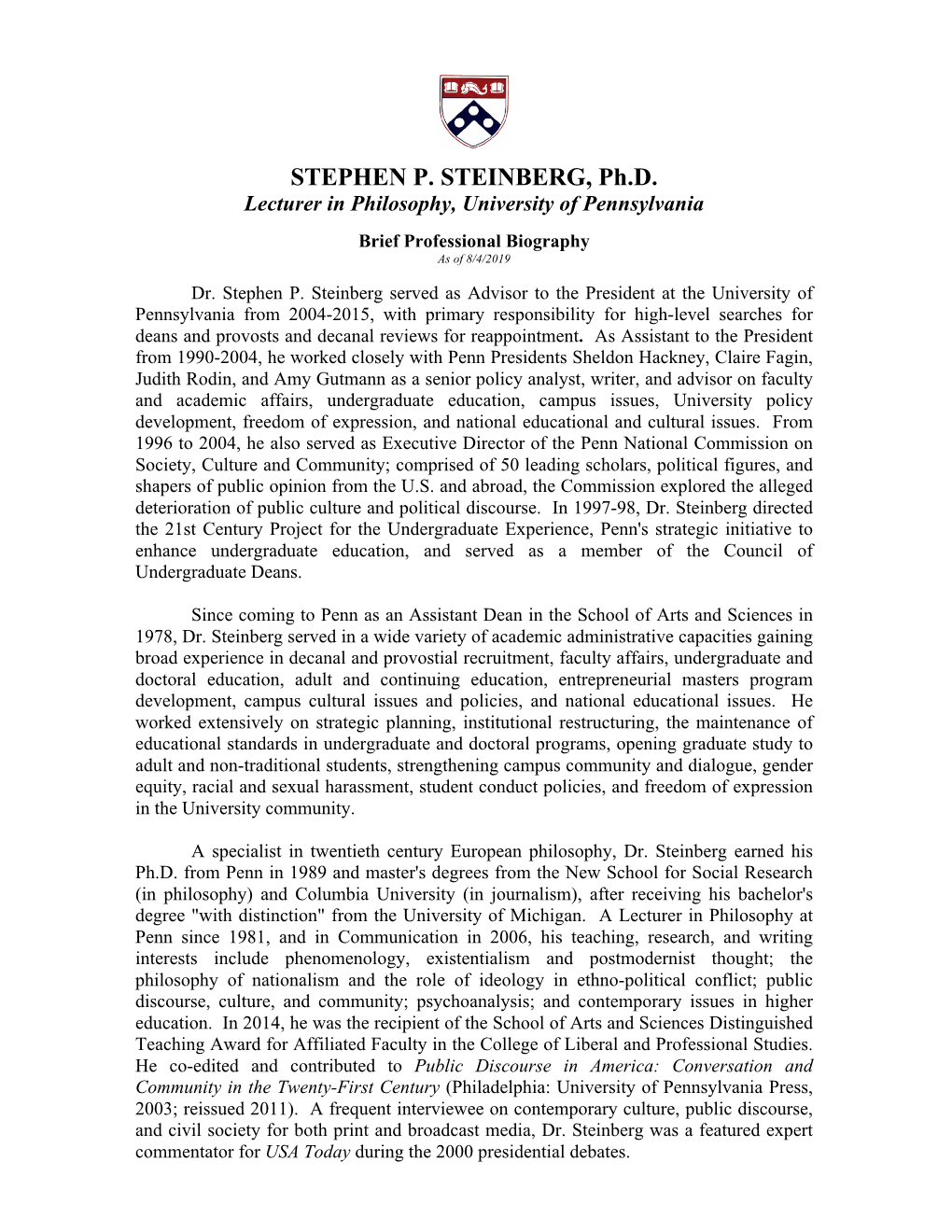 STEPHEN P. STEINBERG, Ph.D. Lecturer in Philosophy, University of Pennsylvania
