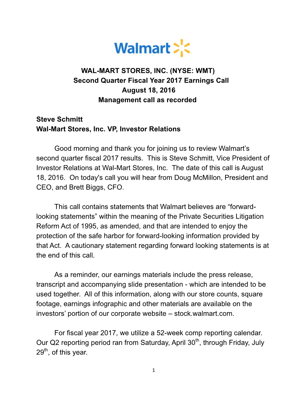 WAL-MART STORES, INC. (NYSE: WMT) Second Quarter Fiscal Year 2017 Earnings Call August 18, 2016 Management Call As Recorded Stev