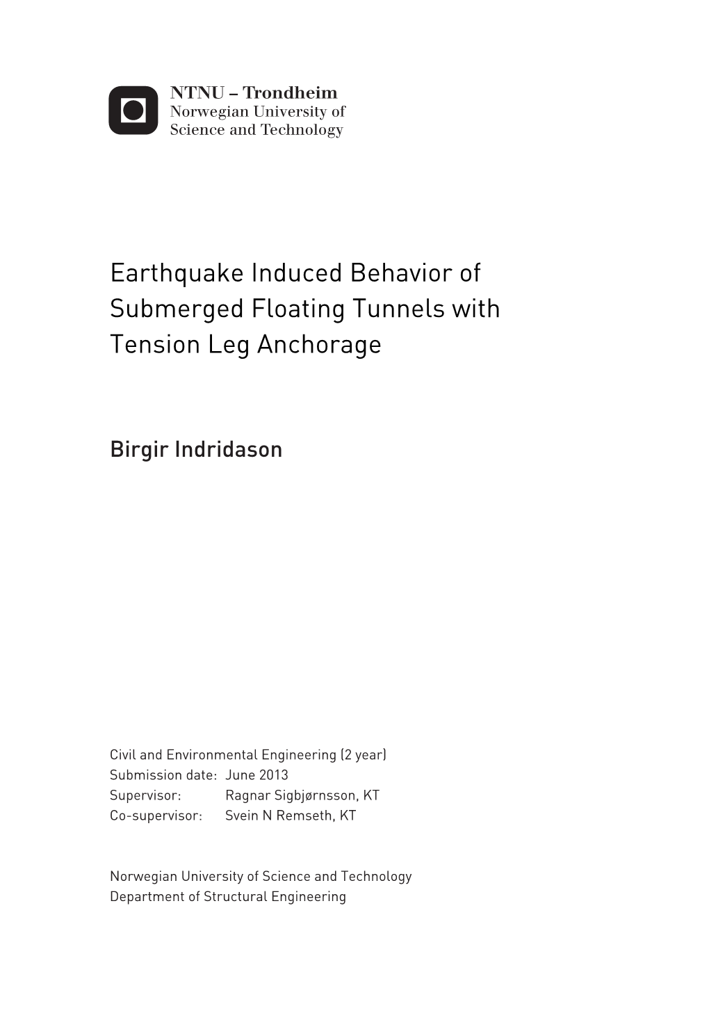 Earthquake Induced Behavior of Submerged Floating Tunnels with Tension Leg Anchorage