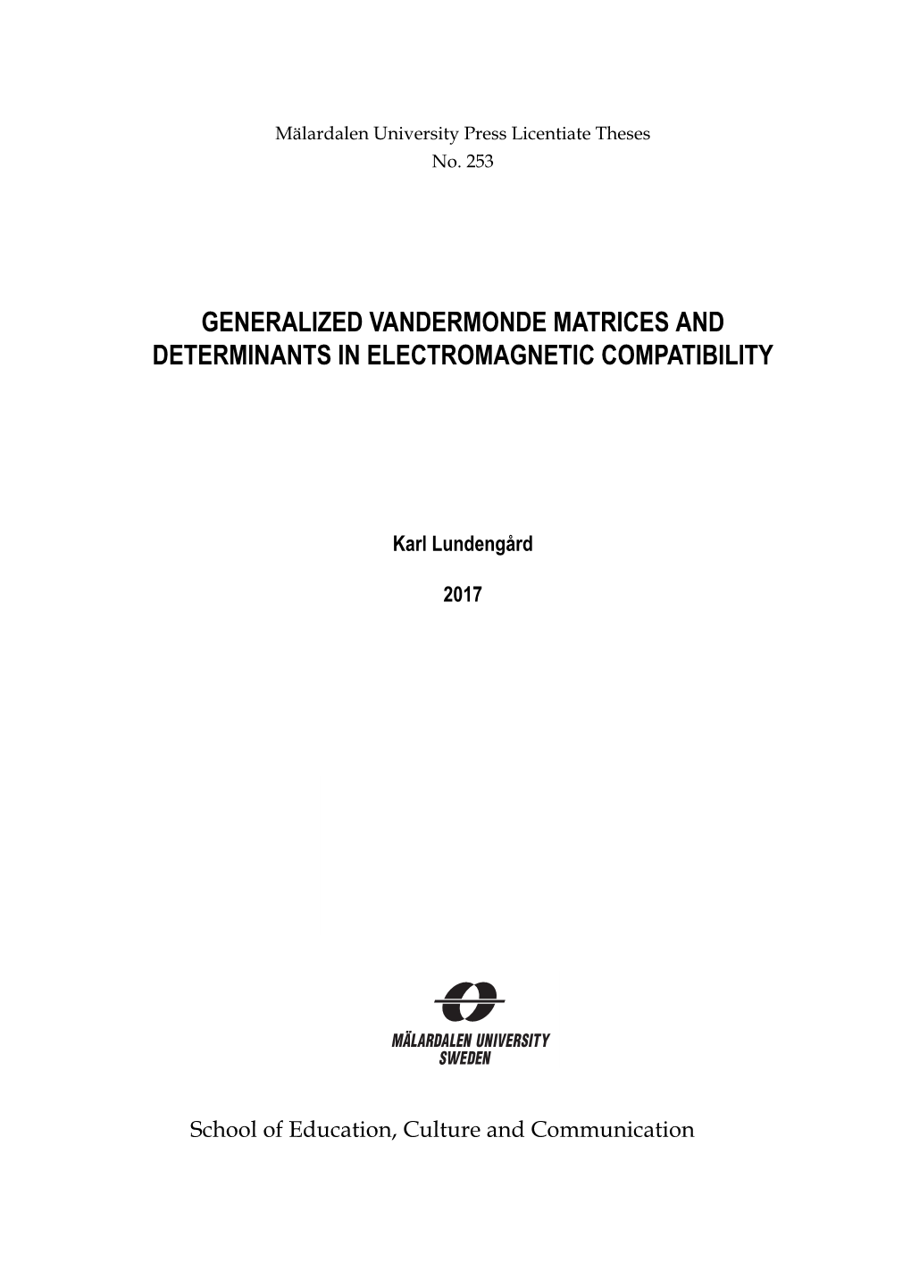 Generalized Vandermonde Matrices and Determinants in Electromagnetic Compatibility