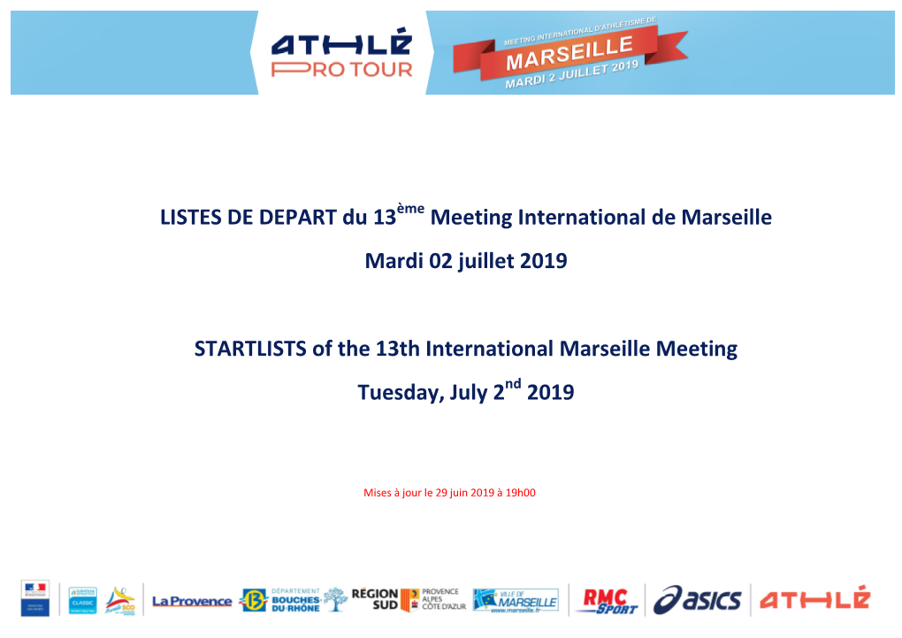 LISTES DE DEPART Du 13 Meeting International De Marseille Mardi 02 Juillet 2019 STARTLISTS of the 13Th International Marseille M