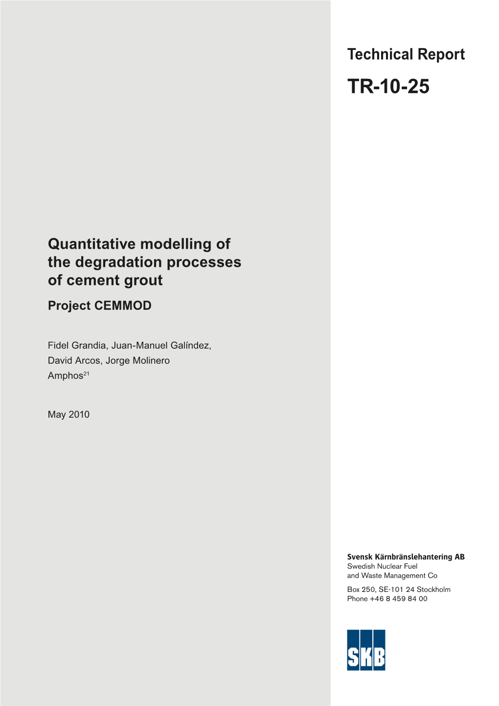 Quantitative Modelling of the Degradation Processes of Cement Grout Project CEMMOD