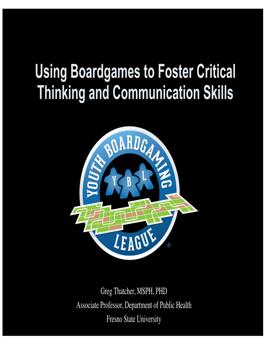 Using Boardgames to Foster Critical Thinking and Communication Skills