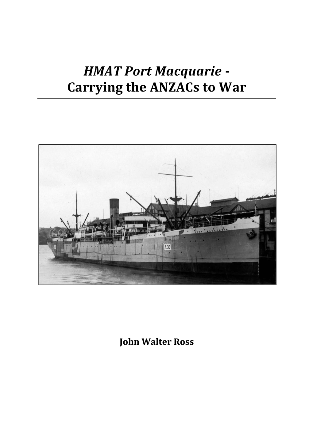 HMAT Port Macquarie - Carrying the Anzacs to War