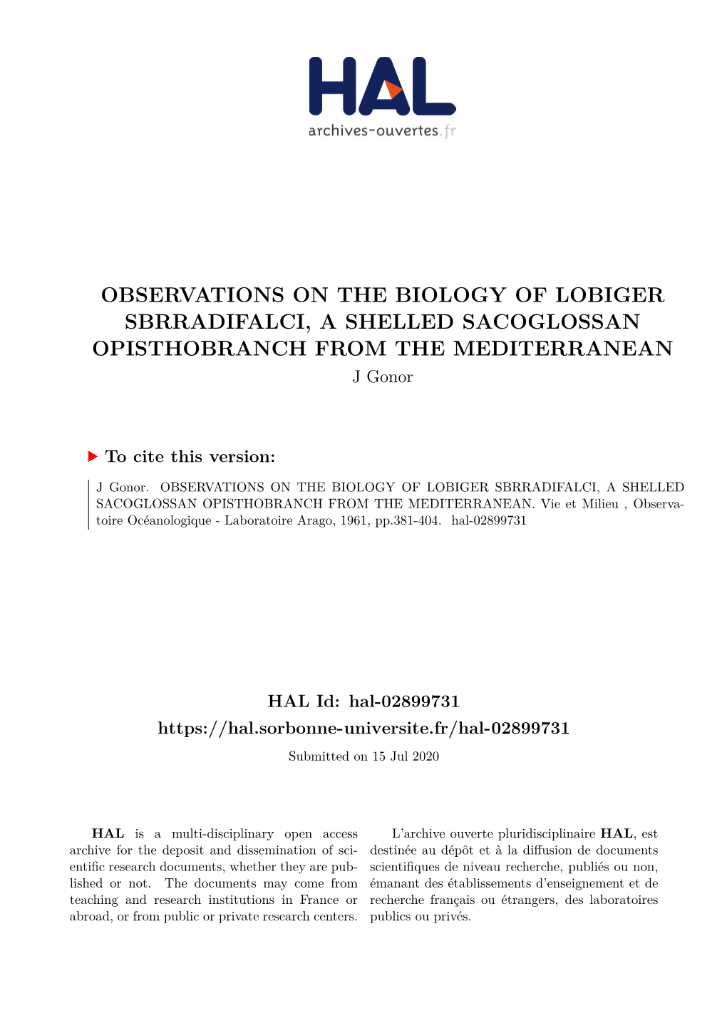 OBSERVATIONS on the BIOLOGY of LOBIGER SBRRADIFALCI, a SHELLED SACOGLOSSAN OPISTHOBRANCH from the MEDITERRANEAN J Gonor