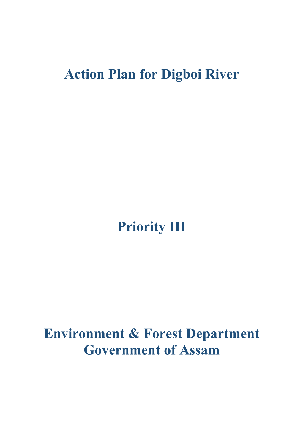 Action Plan for Digboi River Priority III Environment & Forest Department