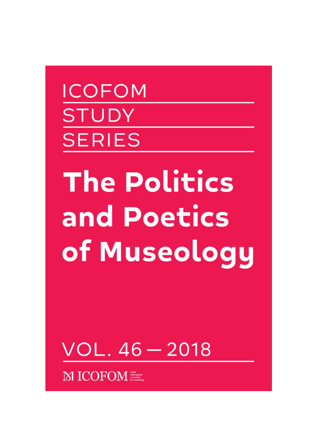 The Politics and Poetics of Museology Politique Et Poétique De La Muséologie Política Y Poética De La Museología