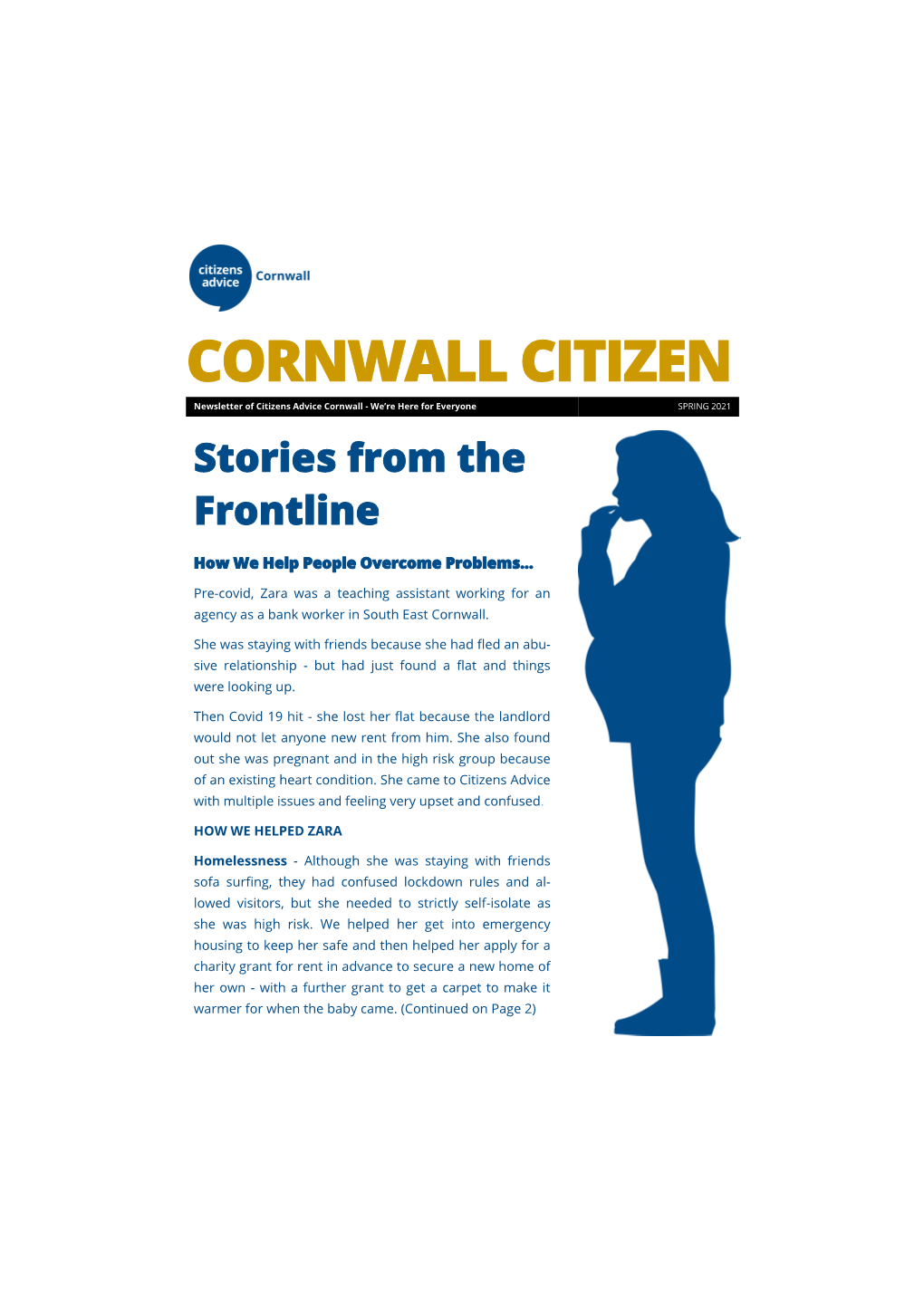 CORNWALL CITIZEN Newsletter of Citizens Advice Cornwall - We’Re Here for Everyone SPRING 2021 Stories from the Frontline