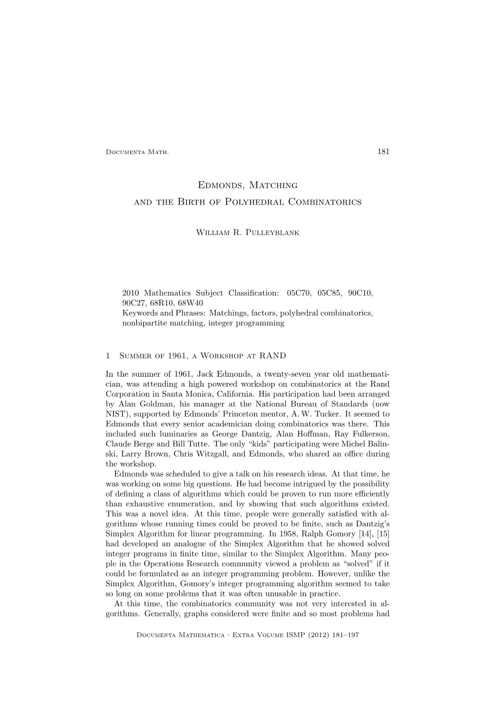 Edmonds, Matching and the Birth of Polyhedral Combinatorics