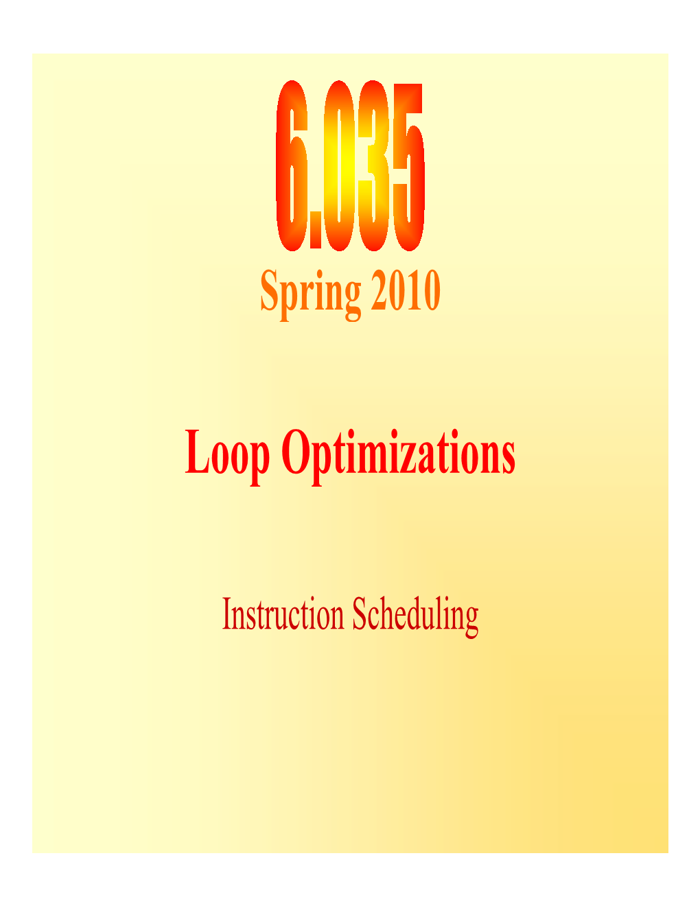 6.035 Lecture 14, Loop Optimizations: Instruction Scheduling