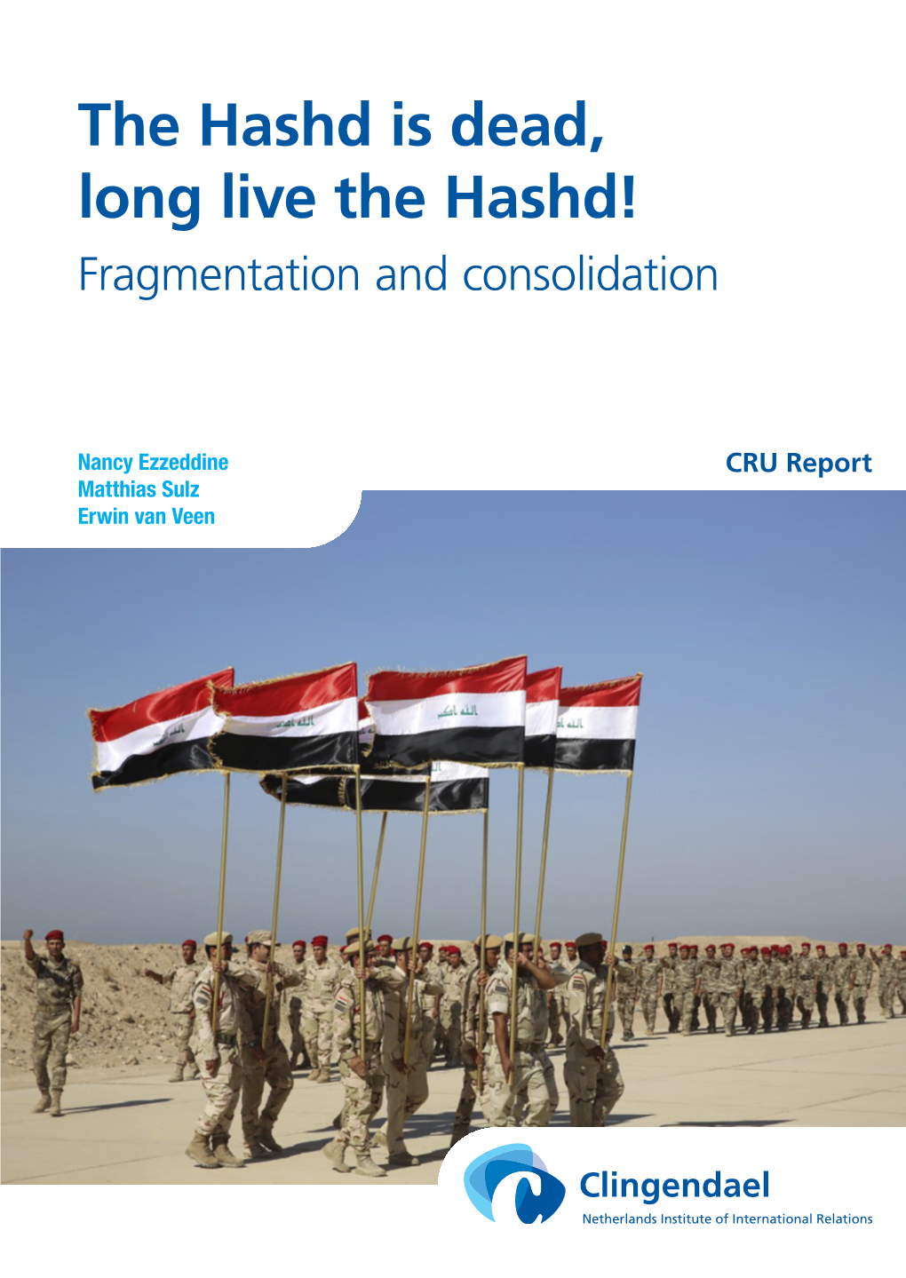 The Hashd Is Dead, Long Live the Hashd! Fragmentation and Consolidation