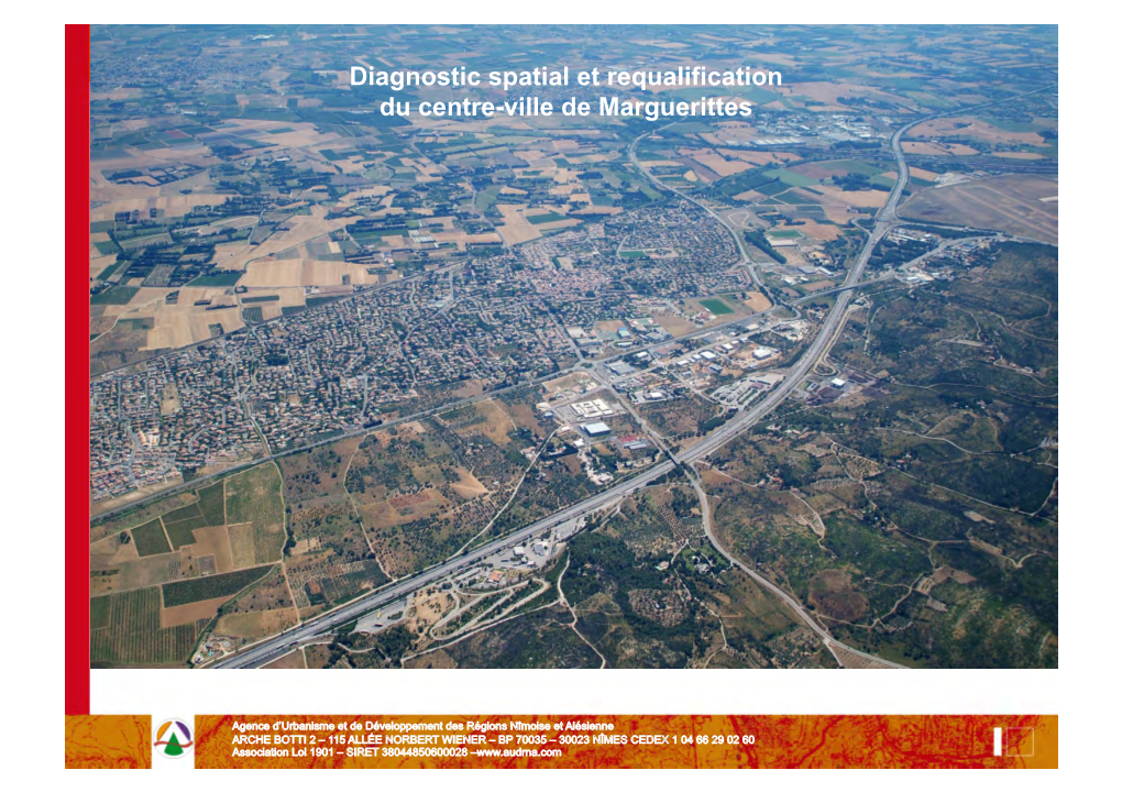 Diagnostic Spatial Et Requalification Du Centre-Ville De Marguerittes 2 SOMMAIRE