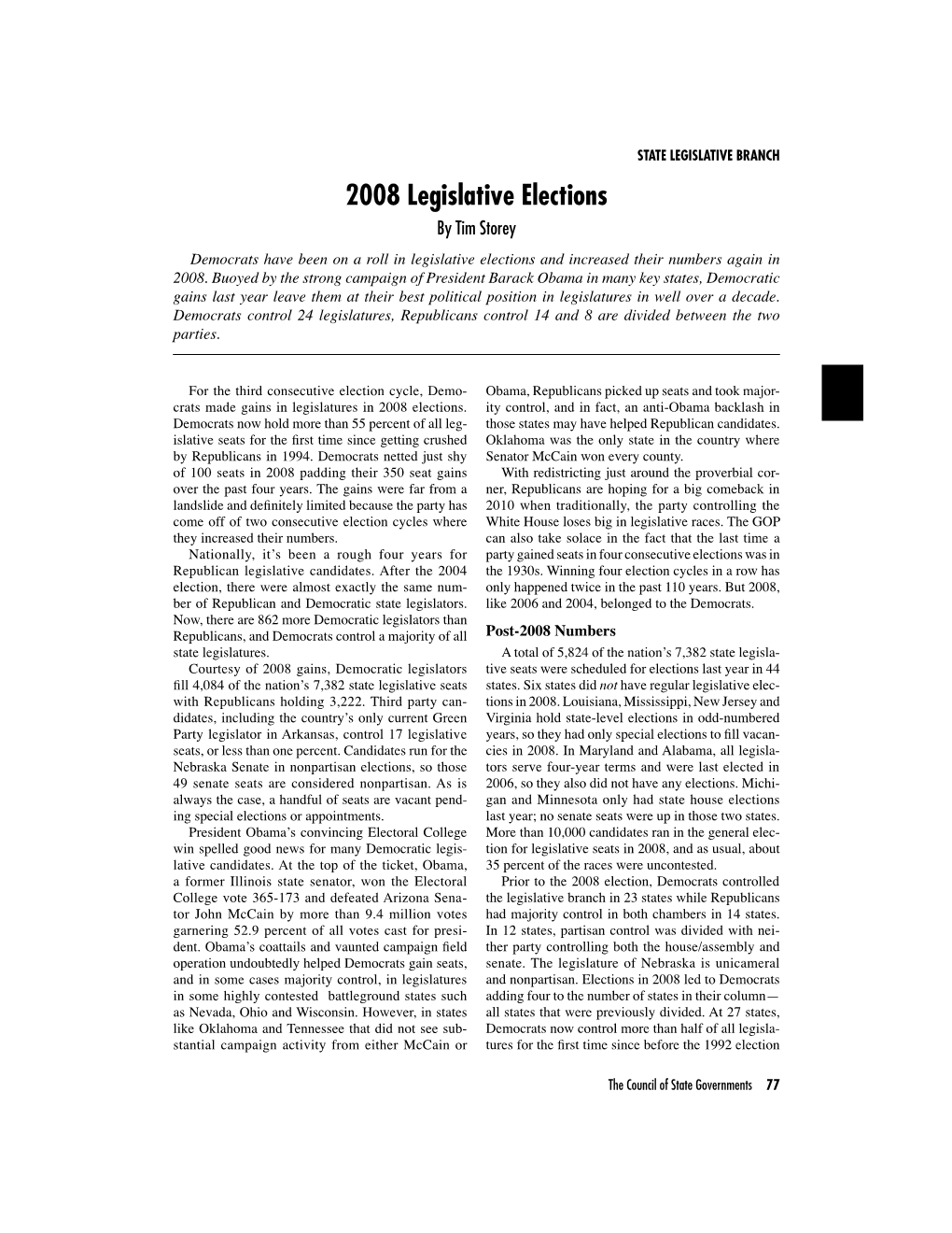 2008 Legislative Elections by Tim Storey Democrats Have Been on a Roll in Legislative Elections and Increased Their Numbers Again in 2008