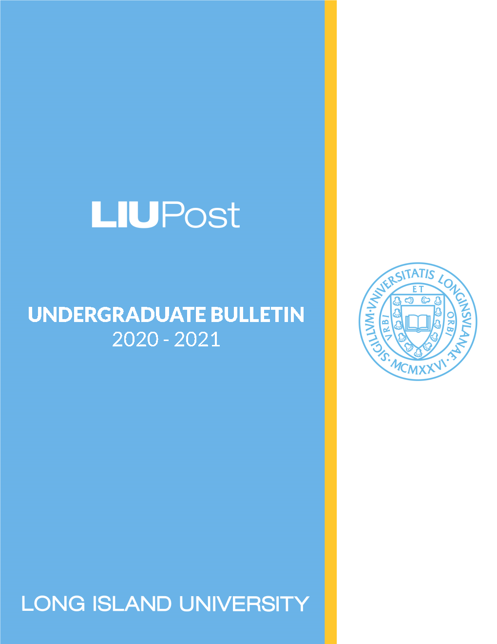 LIU Post Undergraduate Bulletin 2020 - 2021 Page 2 LIU Post