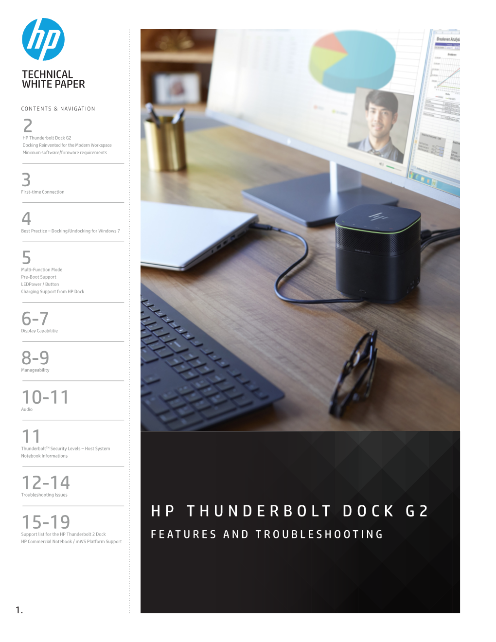 HP Thunderbolt Dock G2 Docking Reinvented for the Modern Workspace Minimum Software/Firmware Requirements