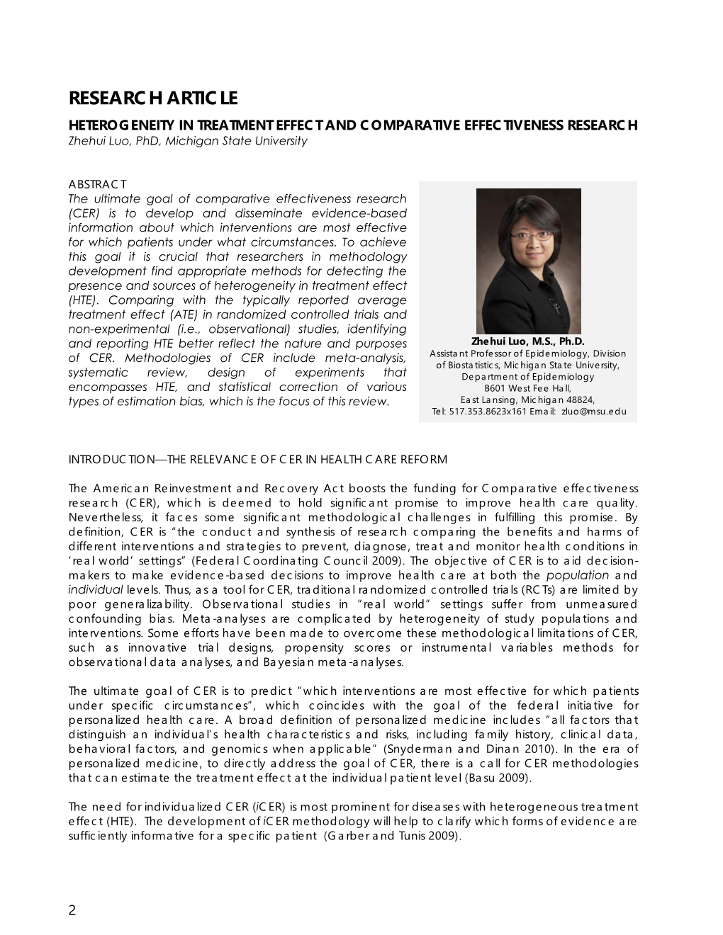 RESEARCH ARTICLE HETEROGENEITY in TREATMENT EFFECT and COMPARATIVE EFFECTIVENESS RESEARCH Zhehui Luo, Phd, Michigan State University