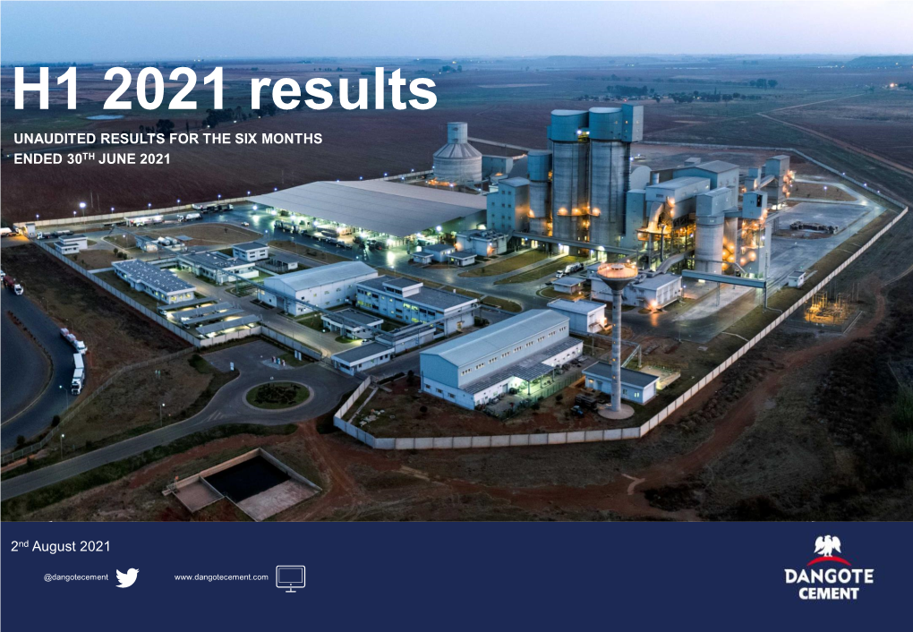 H1 2021 Results UNAUDITED RESULTS for the SIX MONTHS ENDED 30TH JUNE 2021