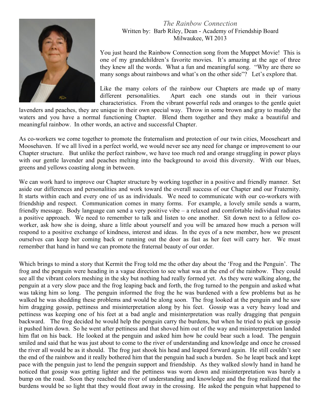 The Rainbow Connection Written By: Barb Riley, Dean - Academy of Friendship Board Milwaukee, WI 2013