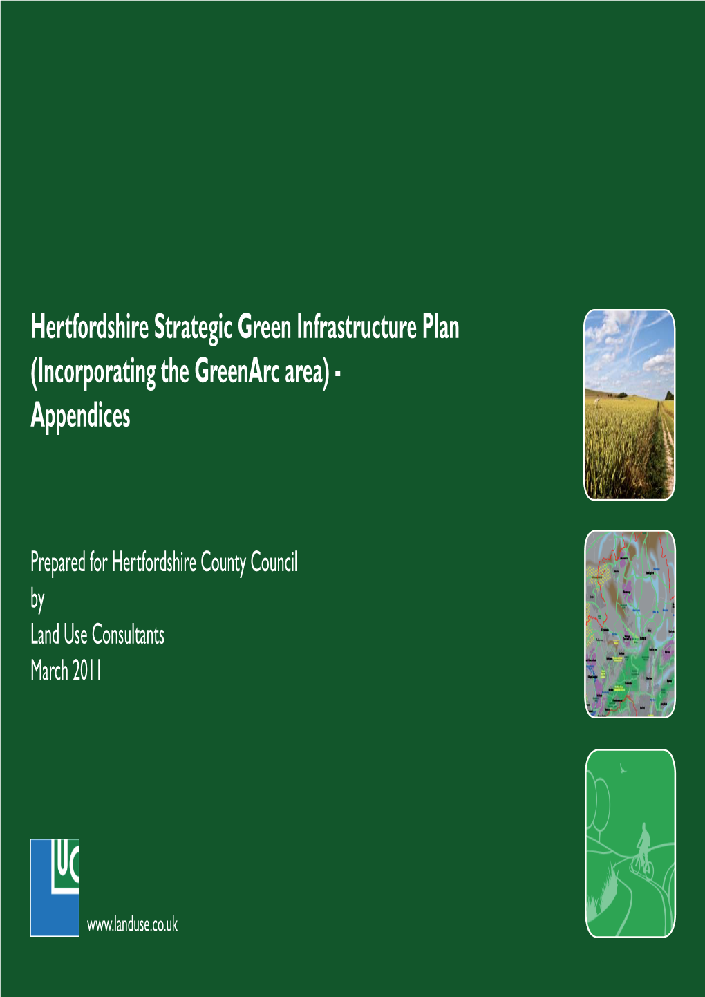 Hertfordshire Strategic Green Infrastructure Plan (Incorporating the Greenarc Area) - Appendices