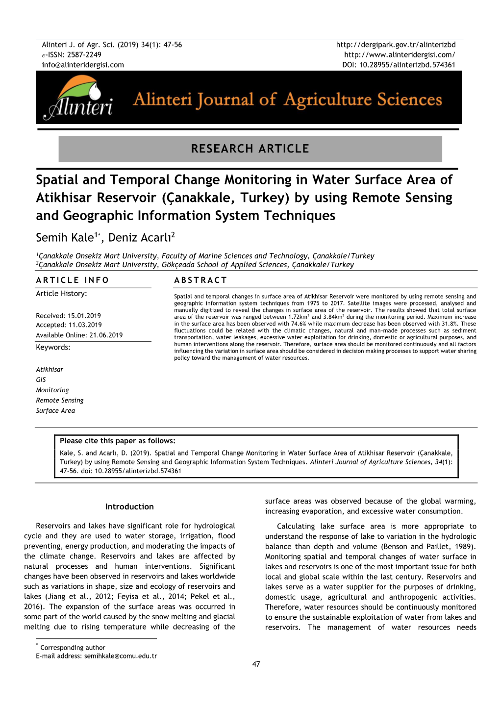 By Using Remote Sensing and Geographic Information System Techniques Semih Kale1*, Deniz Acarlı2