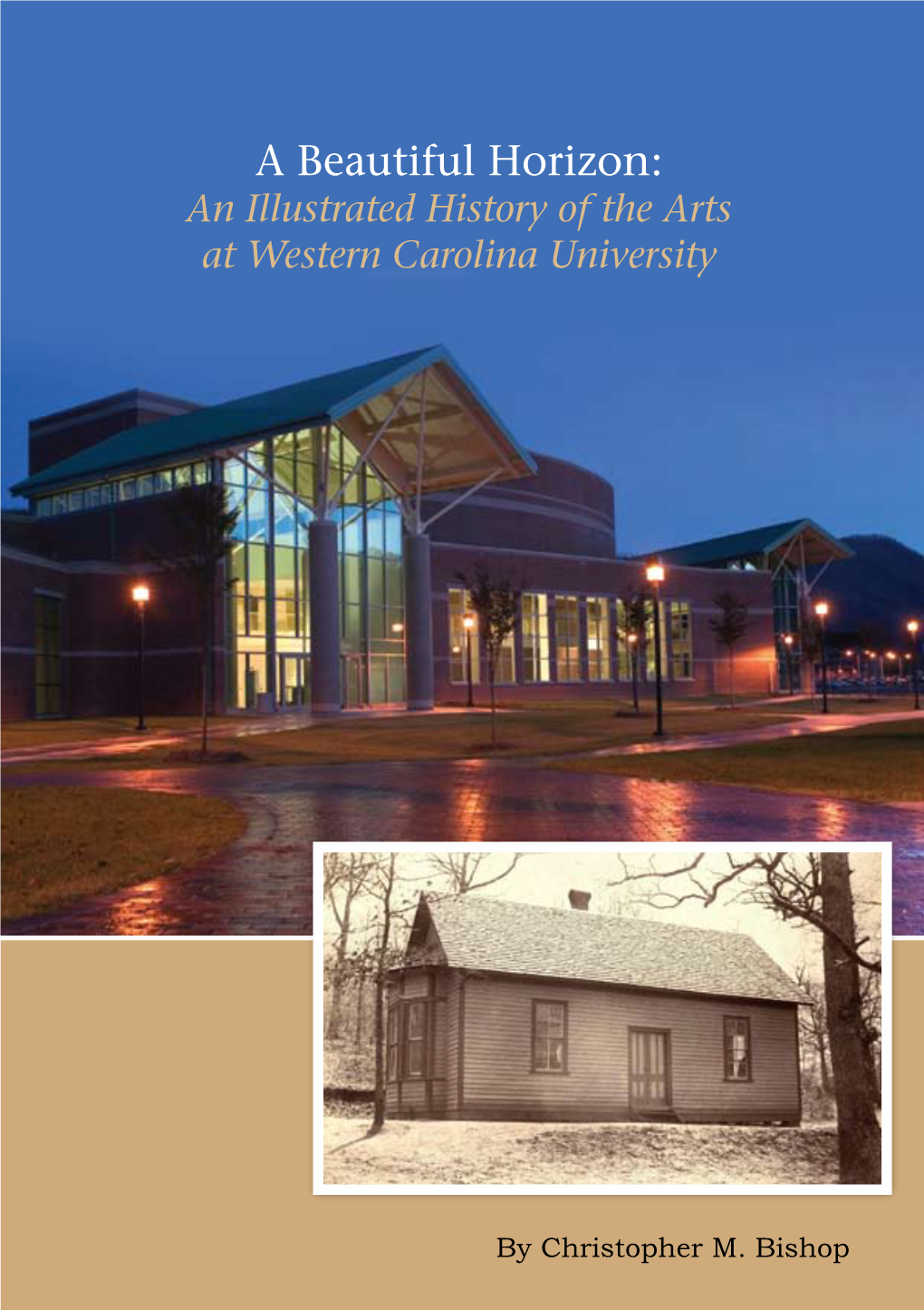 A Beautiful Horizon: an Illustrated History of the Arts at Western Carolina University