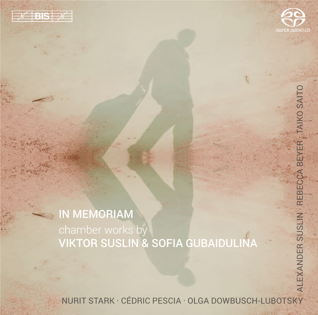 IN MEMORIAM Chamber Works by VIKTOR SUSLIN & SOFIA GUBAIDULINA