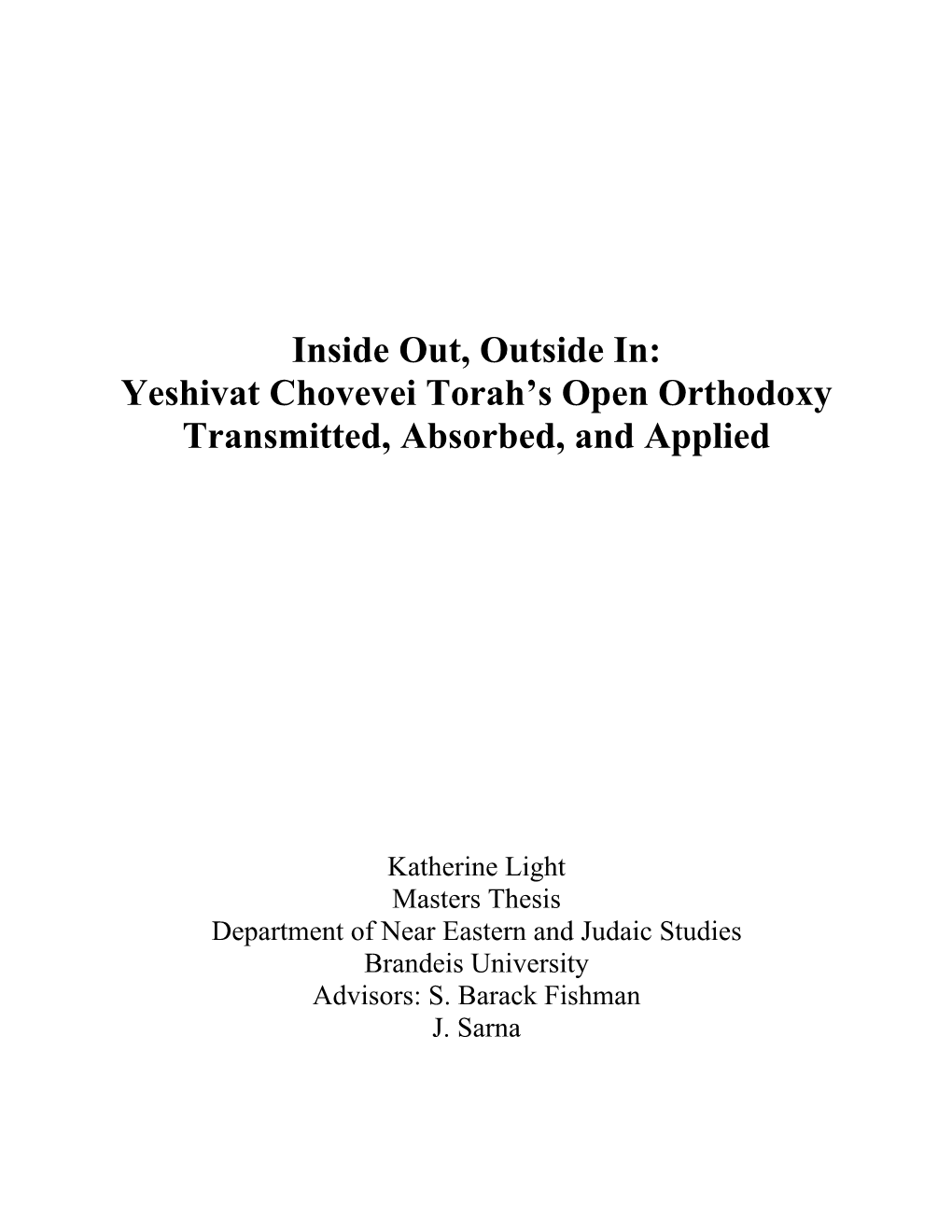 Inside Out, Outside In: Yeshivat Chovevei Torah's Open Orthodoxy