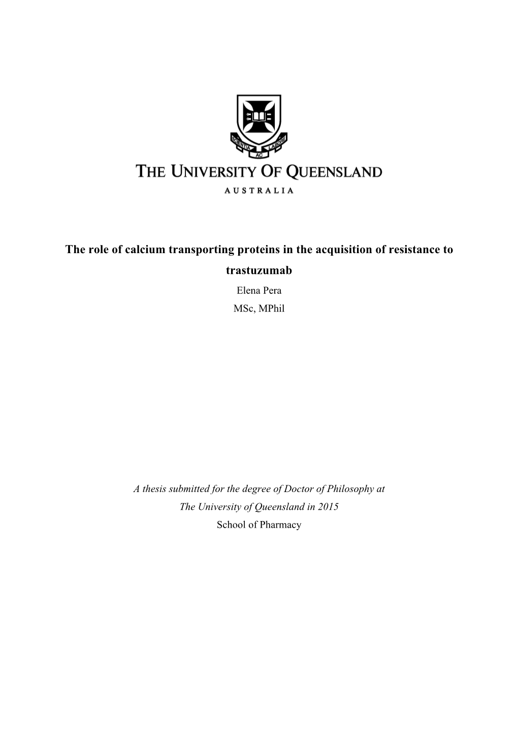 The Role of Calcium Transporting Proteins in the Acquisition of Resistance to Trastuzumab Elena Pera Msc, Mphil