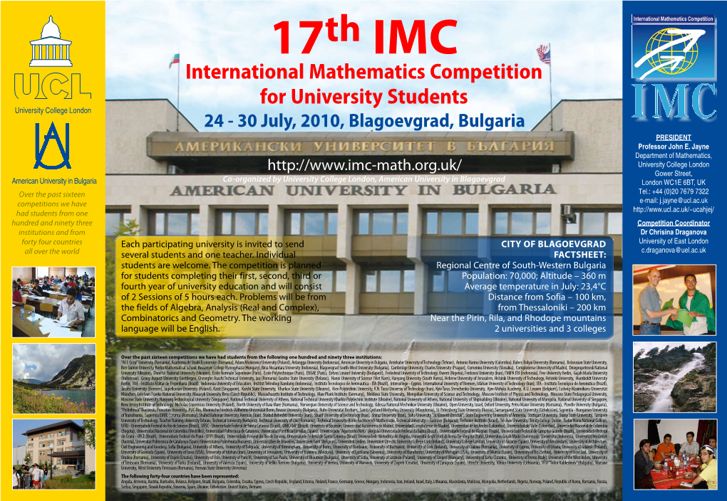 International Mathematics Competition for University Students University College London 24 - 30 July, 2010, Blagoevgrad, Bulgaria President Professor John E