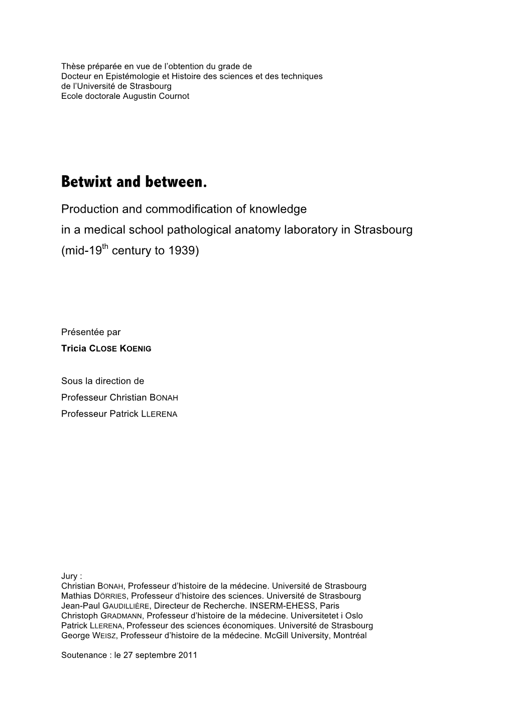 Betwixt and Between. Production and Commodification of Knowledge in a Medical School Pathological Anatomy Laboratory in Strasbourg (Mid-19Th Century to 1939)