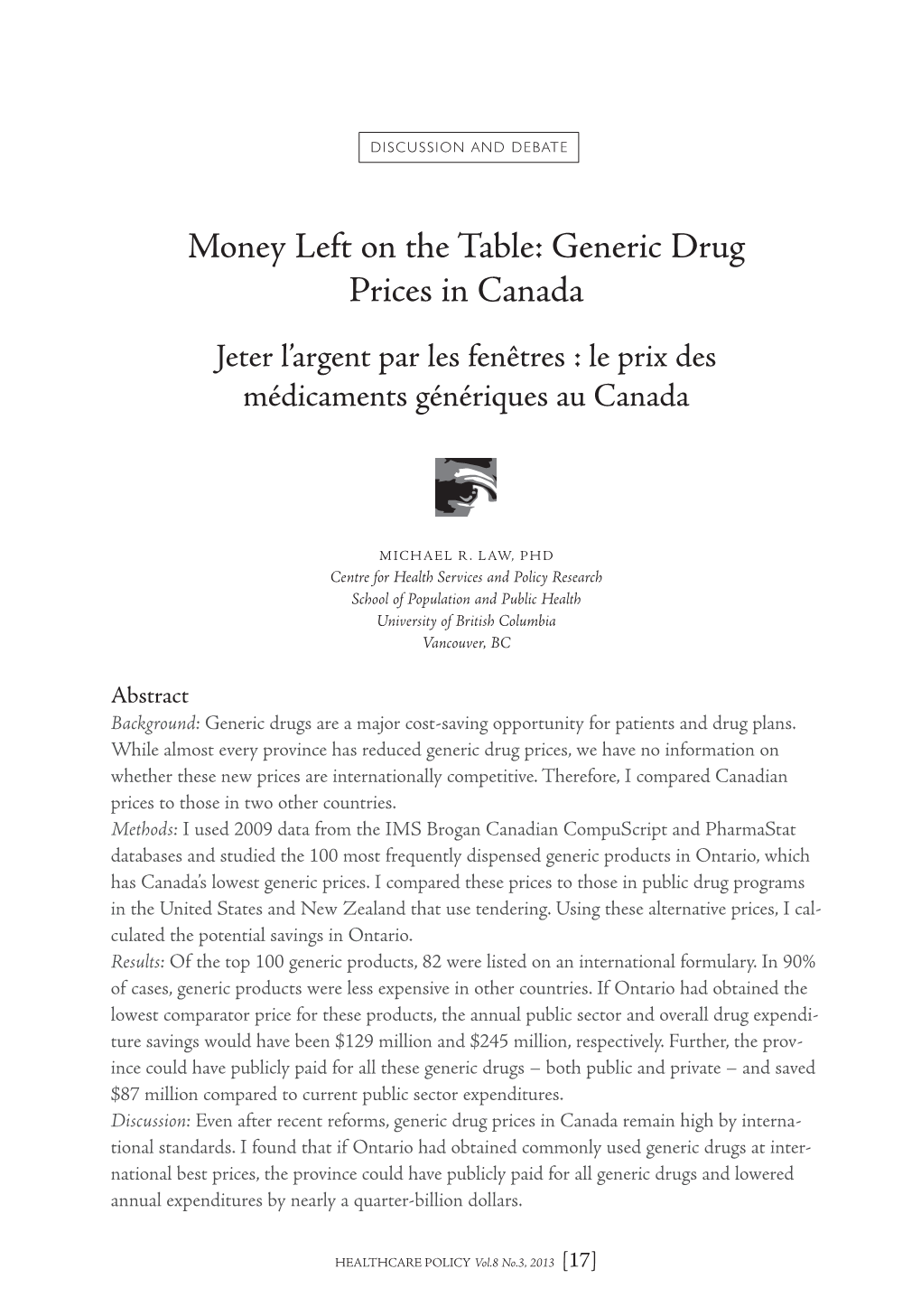 Money Left on the Table: Generic Drug Prices in Canada Jeter L’Argent Par Les Fenêtres : Le Prix Des Médicaments Génériques Au Canada