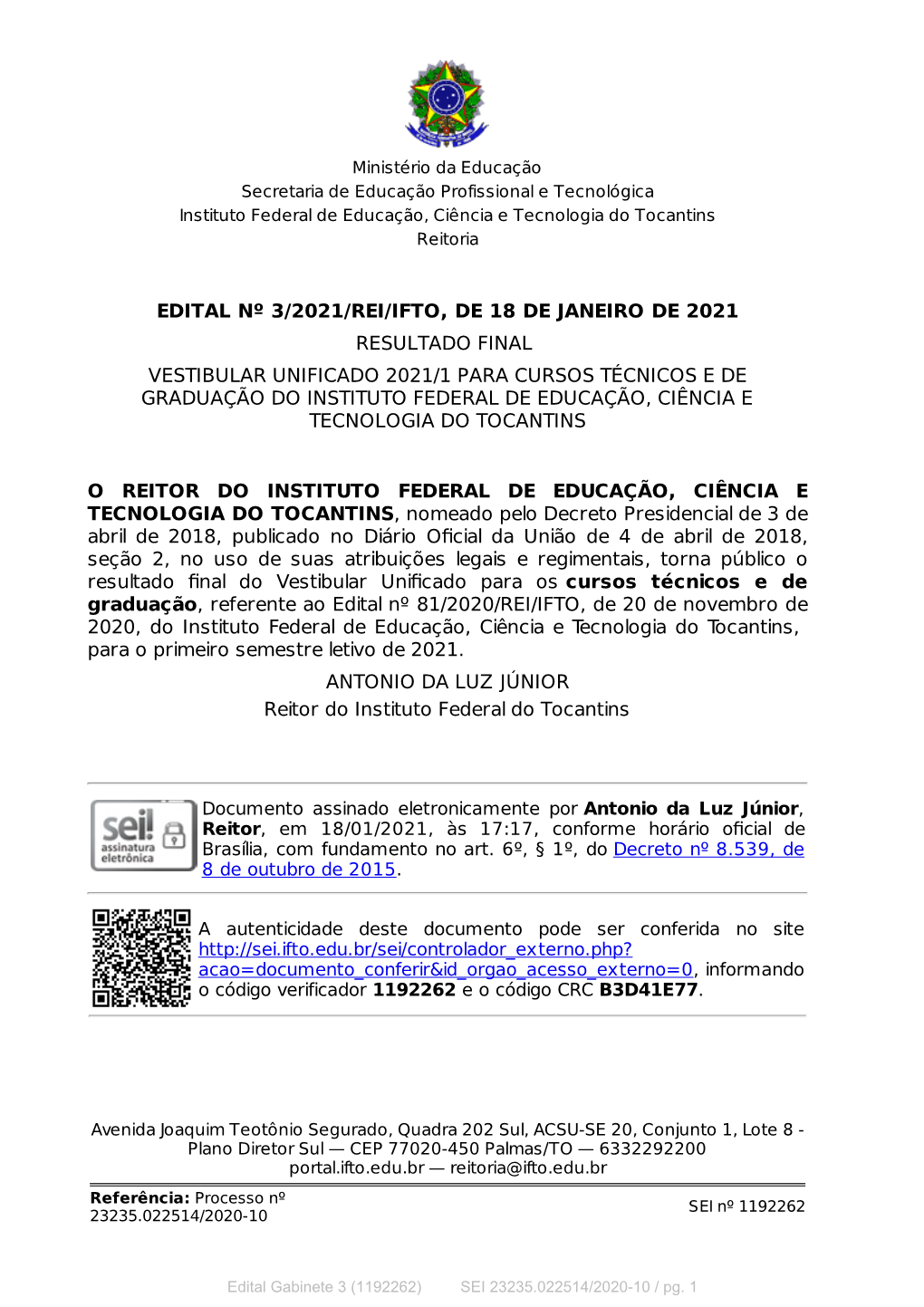 Resultado Final Vestibular Unificado 2021/1 Para Cursos Técnicos E De Graduação Do Instituto Federal De Educação, Ciência E Tecnologia Do Tocantins