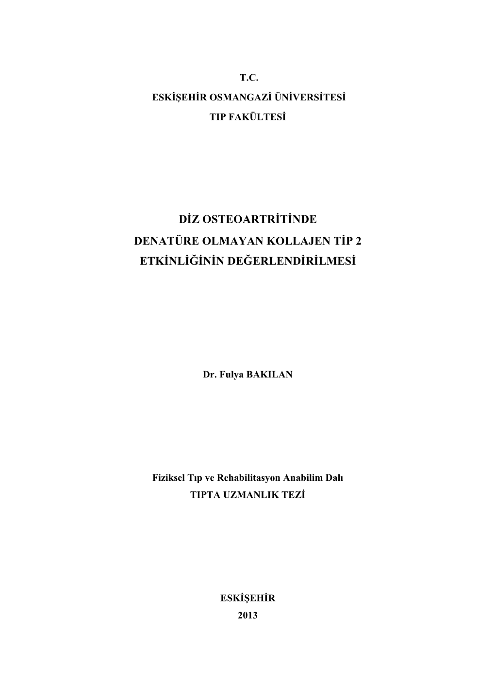 Diz Osteoartritinde Denatüre Olmayan Kollajen Tip 2 Etkinliğinin Değerlendirilmesi