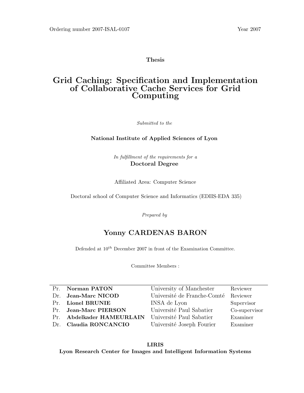 Grid Caching: Speciﬁcation and Implementation of Collaborative Cache Services for Grid Computing