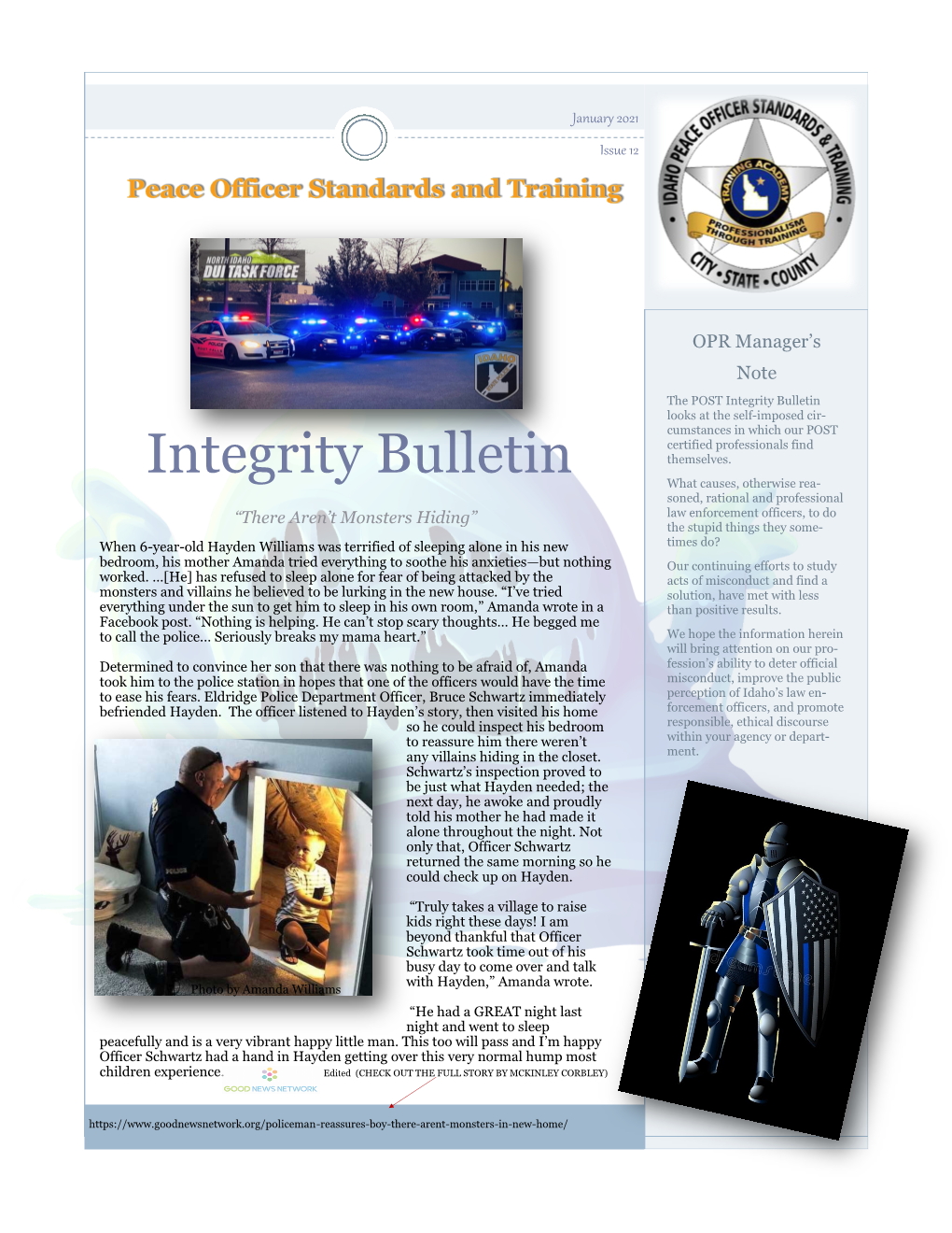 Integrity Bulletin Looks at the Self-Imposed Cir- Cumstances in Which Our POST Certified Professionals Find Integrity Bulletin Themselves