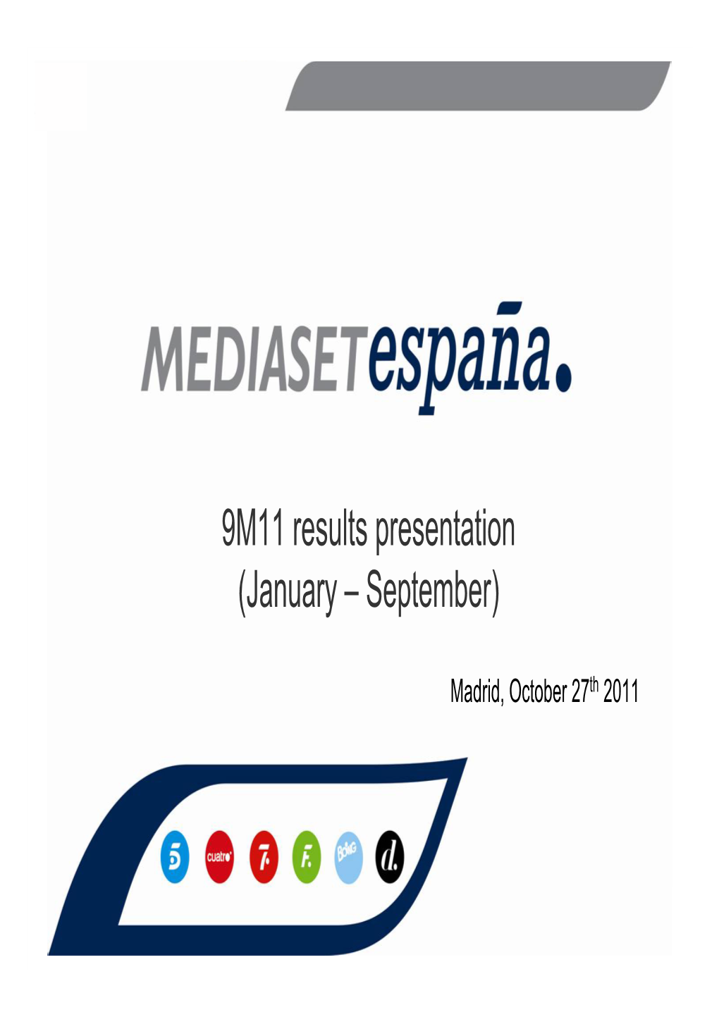 9M11 Results Presentation (January – September)